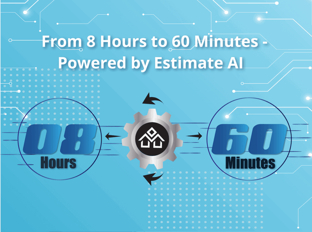 from 8 hours to 60 minutes powered by estimate ai